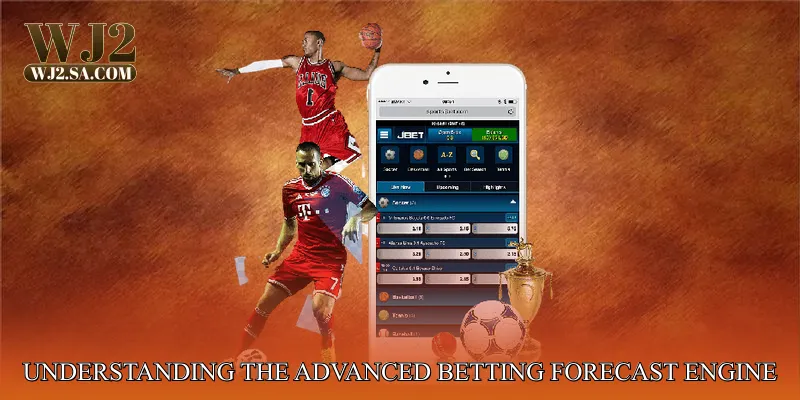 Understanding the Advanced Betting Forecast Engine