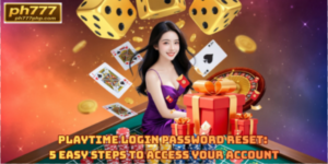 Playtime Login Password Reset: 5 Easy Steps to Access Your Account